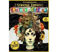 Extraordinary Strange Things to Cut Out and Collage: More than 380 bizarre and fascinating high quality images: surreal, dark, strange, gothic and ... ... Crafts, and More (Cut and Collage Books)