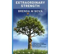 Extraordinary Strength: A Journey of Faith, Healing, and Unshakable Hope