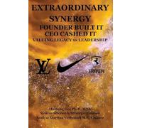 Extraordinary Synergy Founder Built It CEO Cashed It: Valuing Legacy vs. Leadership
