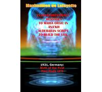 Extraterrestrials Messages to Maria Orsic in Ana'kh Aldebaran Script to Build the Vril – Lulu