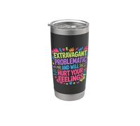 Extravagant Problematic and Will Hurt Your Feelings - Stainless Steel Insulated Tumbler