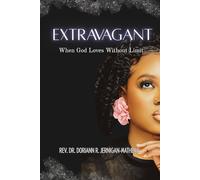 Extravagant: When God Loves Without Limit