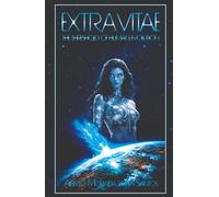 EXTRAVITAE: The Threshold of Human Evolution