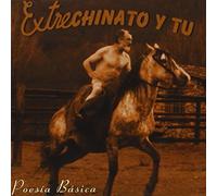 Extrechinato Y Tu - Poesia Basica