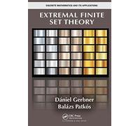 Extremal Finite Set Theory (Discrete Mathematics and Its Applications)