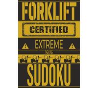 Extreme 16x16 Forklift Certified Sudoku: The Ultimate Mental Challenge for Warehouse Warriors (Big Dude Beard Puzzle Vault)