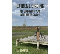 Extreme Birding: My Biking Big Year in the Era of COVID-19