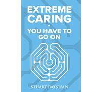 Extreme Caring - You Have to Go On