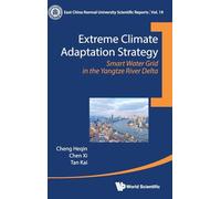 Extreme Climate Adaptation Strategy: Smart Water Grid In The Yangtze River Delta: 19 (East China Normal University Scientific Reports)