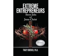 Extreme Entrepreneurs: Steve Jobs and Jesus Christ