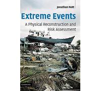 Extreme Events: A Physical Reconstruction and Risk Assessment