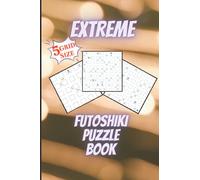 Extreme Futoshiki Puzzle Book: Japanese Math Logic Puzzles | Brain training | Ultimate X-treme Puzzle Book for Adults