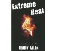 Extreme Heat: A Firefighter's Life