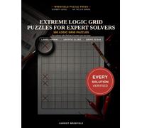 Extreme Logic Grid Puzzles for Expert Solvers: Too Easy? Prove It. (The Seasons of Suspicion)