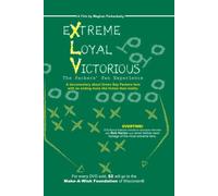 eXtreme, Loyal, Victorious - The Packers' Fan Experience