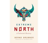 Extreme North: A Cultural History