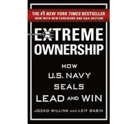 Extreme Ownership : How U.S. Navy Seals Lead and Win, Hardcover by Willink, J...