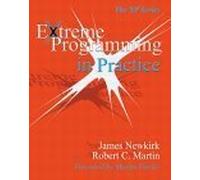 Extreme Programming in Practice (Xp Series)
