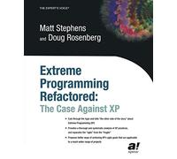Extreme Programming Refactored: The Case Against XP