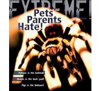 Extreme Science: Pets Parents Hate: Animal Life Cycles