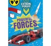 Extreme Science: Powerful Forces