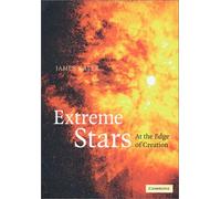 Extreme Stars: At the Edge of Creation