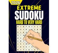 EXTREME SUDOKU 2025: Hard to Very Hard Sudoku Puzzles for Adults | Challenge Your Mind with Expert-Level Sudoku and Full Solutions