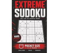 Extreme Sudoku Pocket Edition: Pocket Size Sudoku For Expert Solvers | 100 Extremely Hard Puzzles | 4x6 Inches, 125 Pages | Solutions Included