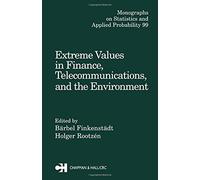 Extreme Values in Finance, Telecommunications, and the Environment (Chapman & Hall/CRC Monographs on Statistics and Applied Probability)