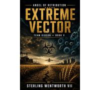 Extreme Vector: Team Gideon Book V (Angel of Retribution - Team Gideon)