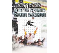 Extreme Winter Sports Word Search Puzzle Book: Word Searches with Easy to Read Print about Winter Sports, Cold Weather Activities, Winter and More | ... Gift for Vacations, Holidays, and Free Times