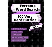 Extreme Word Search: 100 Very Hard Puzzles for Teens, Adults & Seniors (7 Letter Words) (Extreme Word Search 7 Letter Words)