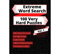 Extreme Word Search: 100 Very Hard Puzzles For Teens, Adults & Seniors (Extreme Word Search 5 Letter Words)