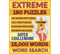 Extreme Word Search Challenge: Ultimate Extremely Hard & Challenging Word Search Puzzle Book for Adults With 15,000 Words, Super Difficult Wordfind Puzzles - Volume 2