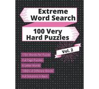 Extreme Word Search Vol. 2: 100 Very Hard Puzzles for Teens, Adults & Seniors (6 Letter Words) (Extreme Word Search 6 Letter Words)