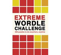 Extreme Wordle Challenge: Volume 2 500 puzzles to do anywhere, anytime (Puzzle Challenge)