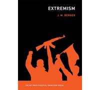 Extremism (The MIT Press Essential Knowledge series)