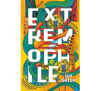 Extremophile : SHORTLISTED FOR THE ARTHUR C. CLARKE AWARD 2025