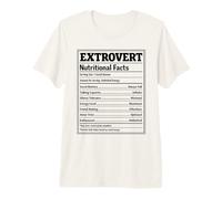 Extrovert Nutritional Facts Outgoing Personality Social Premium T-Shirt