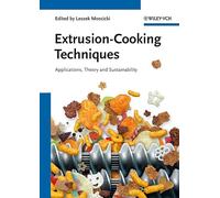 Extrusion-Cooking Techniques: Applications, Theory and Sustainability