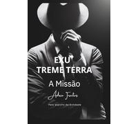 EXU TREME TERRA: A MISSÃO