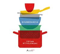 Exuberancia / Plenty More: La Vibrante Cocina Vegetariana / Vibrant Vegetable Cooking from London's Ottolenghi