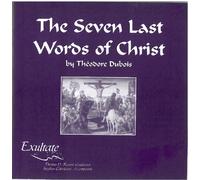 Exultate Festival Choir & Orchestra - The Seven Last Words of Christ