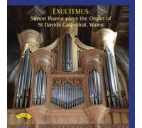 Exultemus: Simon Pearce Plays the Organ of St Davids Cathedral...