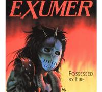 Exumer - Possessed By Fire [VINYL]