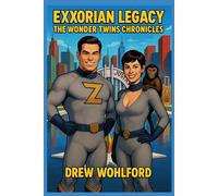 Exxorian Legacy: The Wonder Twins Chronicles