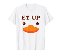 Ey Up Me Duck Gift Ayup Yorkshire Derbyshire Funny Greeting T-Shirt
