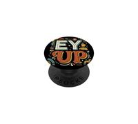 EY UP Northerners Greeting Yorkshire Dialect Vintage Saying PopSockets Adhesive PopGrip