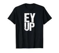 EY UP Northerners Greeting Yorkshire Dialect Vintage Saying Value Graphic T-Shirt, Men, Black, L