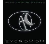 Eycromon - Awake From The Sleepers